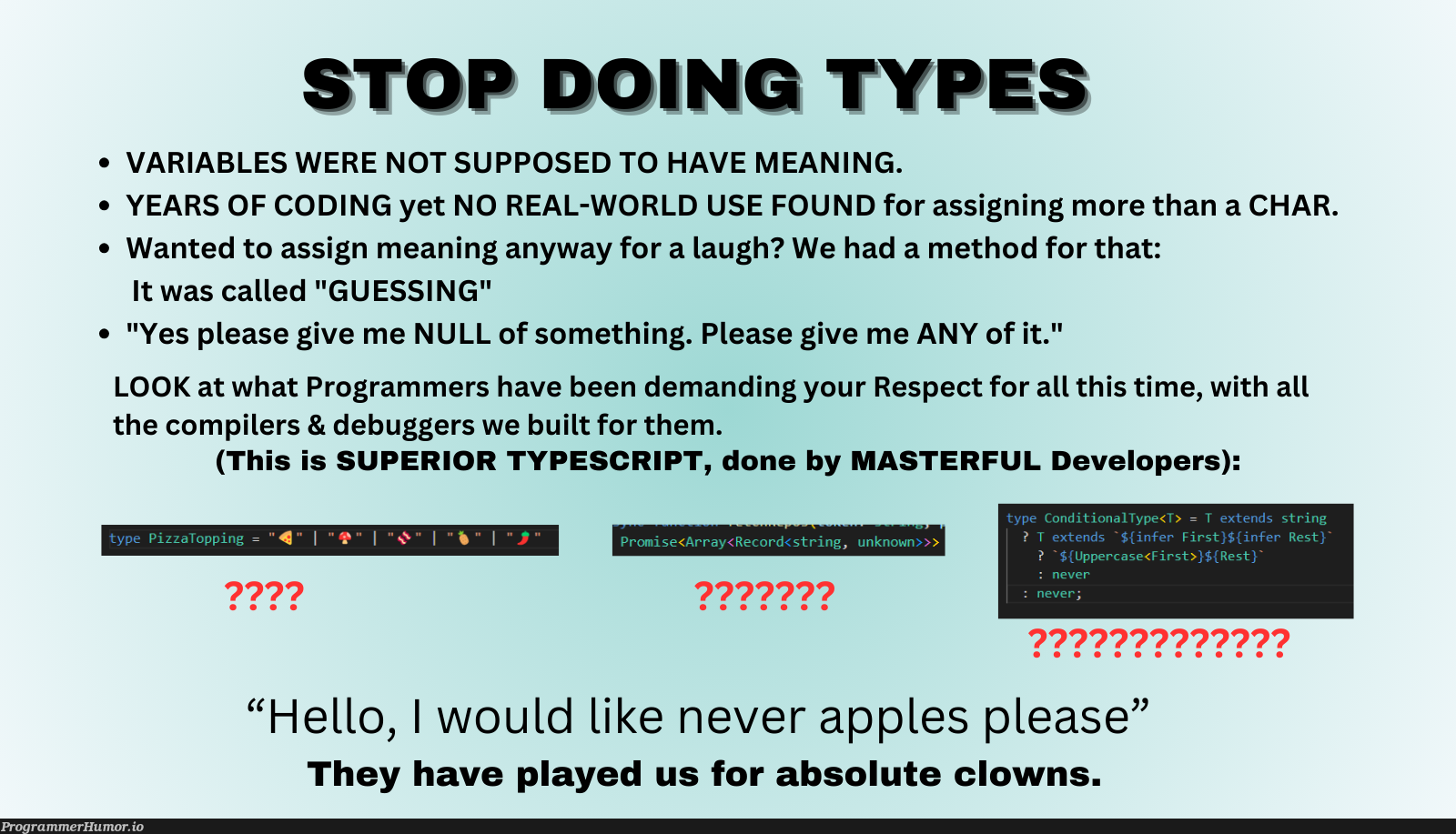 thisNeedsToStopNow | programmer-memes, coding-memes, developer-memes, variables-memes, program-memes, bug-memes, apple-memes, typescript-memes, debug-memes, compiler-memes, IT-memes, debugger-memes | ProgrammerHumor.io