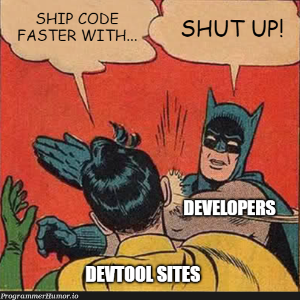 Reaction to every tool's website | web-memes, website-memes, react-memes | ProgrammerHumor.io