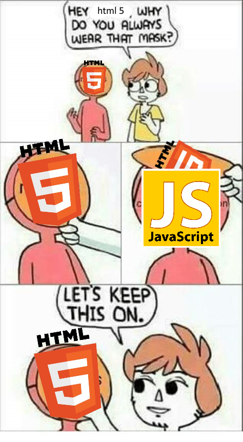 Html5 | html-memes, html5-memes, ML-memes | ProgrammerHumor.io