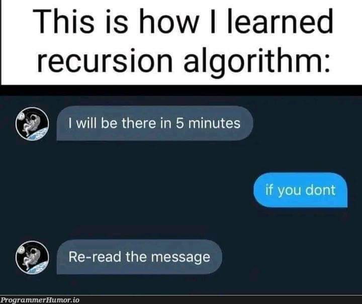 It's Loop | algorithm-memes, oop-memes, recursion-memes | ProgrammerHumor.io