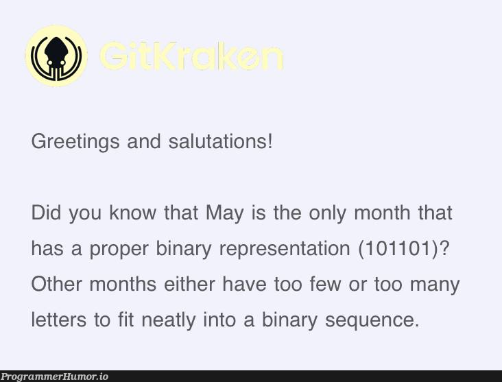 what the hell does this even means? (email from gitkraken) | git-memes, email-memes, binary-memes | ProgrammerHumor.io