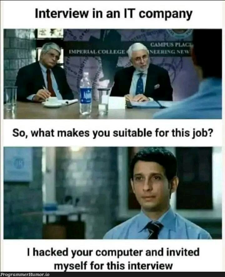 youAreHired | computer-memes, IT-memes, interview-memes | ProgrammerHumor.io