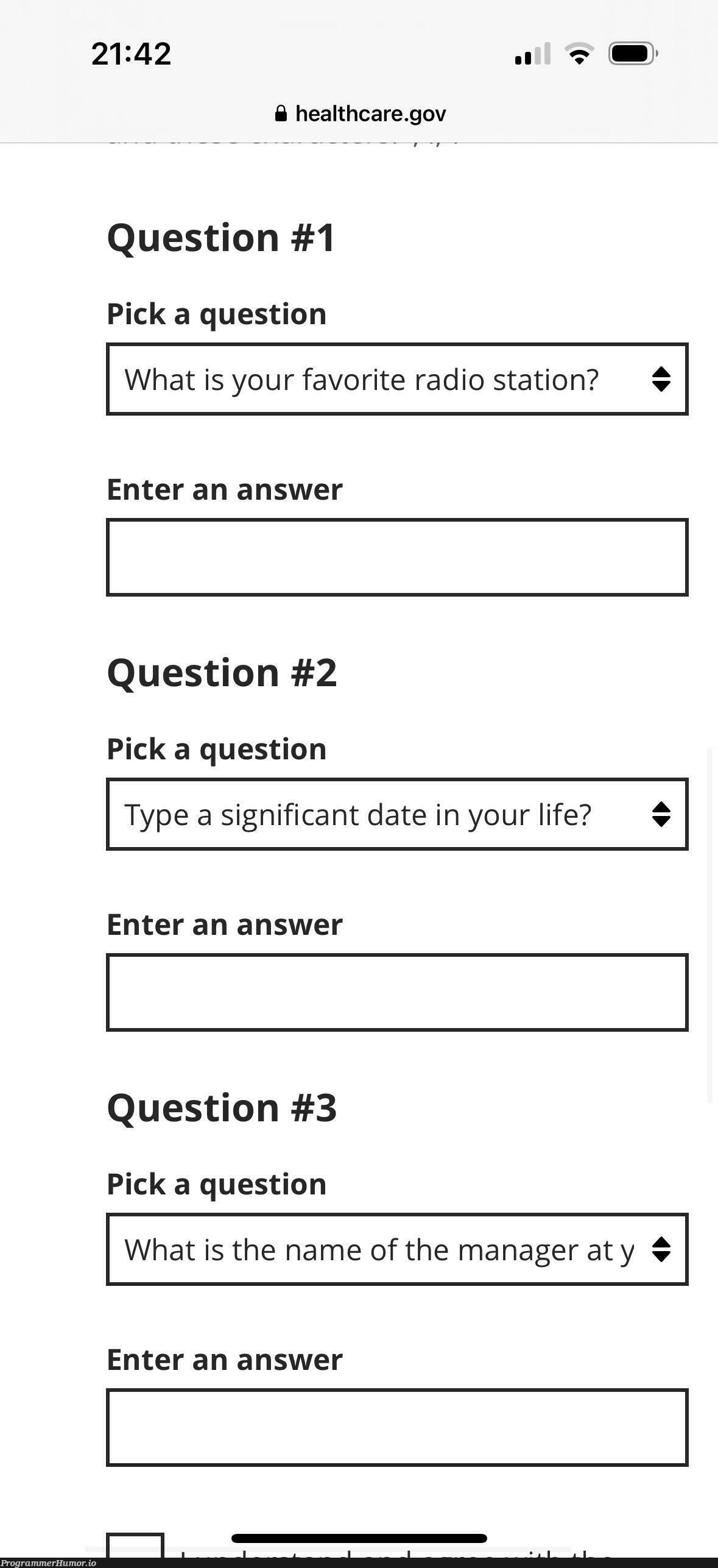 Fyi, the US gov apparently never heard of 2FA and still deals with „security“ questions on a sign-up form for the health insurance | security-memes, date-memes, manager-memes | ProgrammerHumor.io