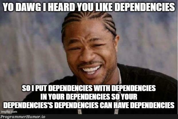 blastFromThePast | dependencies-memes | ProgrammerHumor.io