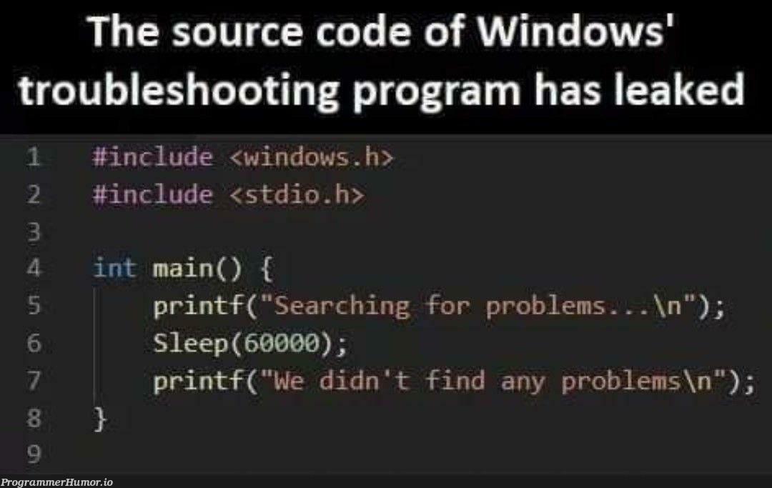 He found the source code | code-memes, program-memes, windows-memes, search-memes, source code-memes | ProgrammerHumor.io