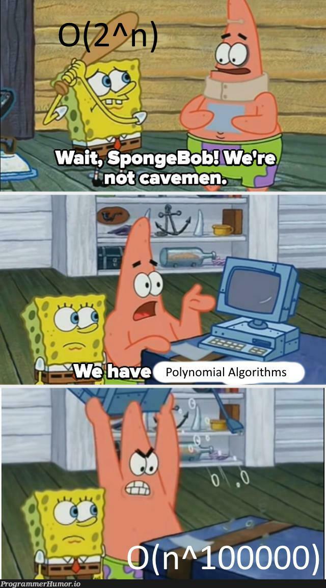 Algorithm complexities | algorithm-memes | ProgrammerHumor.io