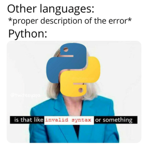 Tougher to find the error line rather than the error itself | python-memes, error-memes, language-memes | ProgrammerHumor.io