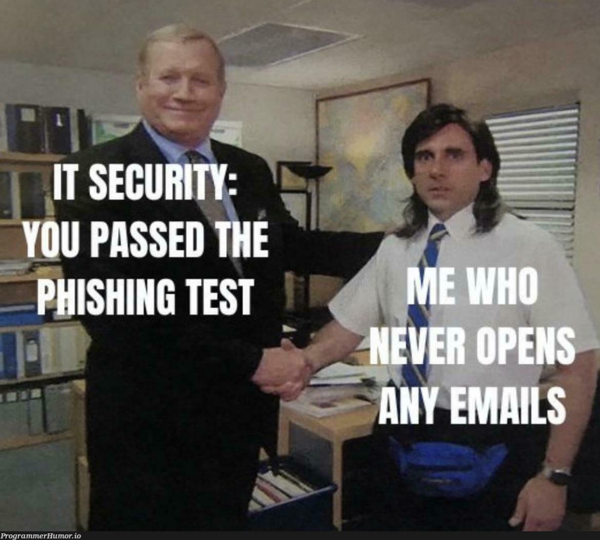 Email? What? Oh….yes…email…. | test-memes, email-memes | ProgrammerHumor.io