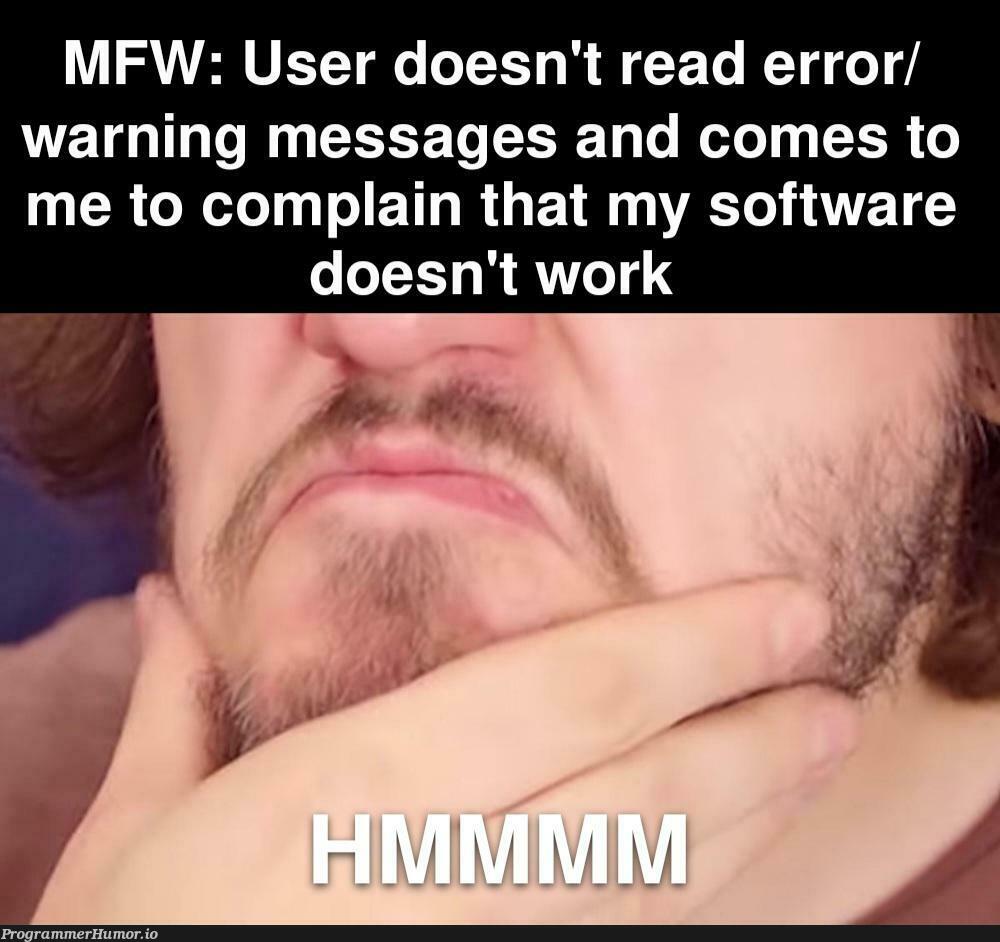 whyIsItAlwaysLikeThis | software-memes, warning-memes, error-memes | ProgrammerHumor.io