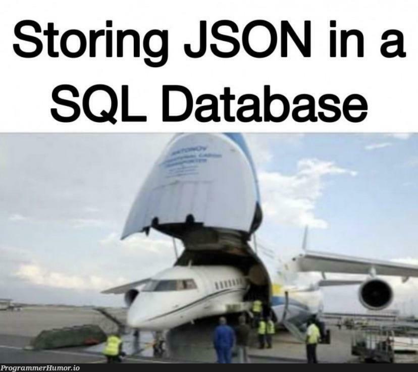 Is it web scale? | web-memes, data-memes, sql-memes, json-memes, database-memes, IT-memes | ProgrammerHumor.io