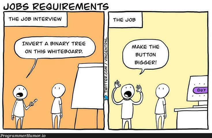 jobInterview | requirements-memes, binary-memes, interview-memes | ProgrammerHumor.io