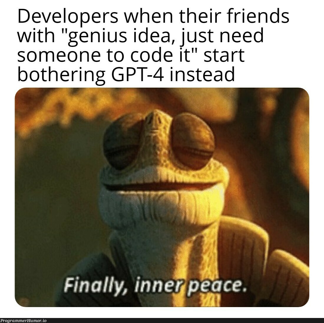 Now you have someone to code it | developer-memes, code-memes, idea-memes, ide-memes, bot-memes | ProgrammerHumor.io