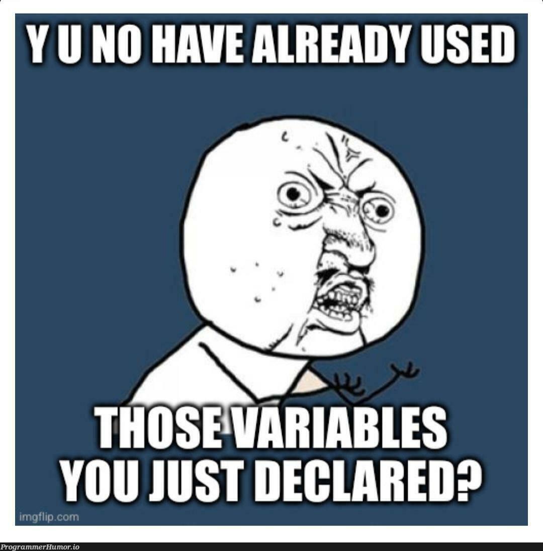 My IDE when I just declared a new variable | ide-memes | ProgrammerHumor.io