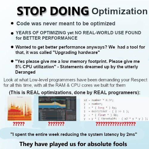 optimizationIsForUnhingedLosers | programmer-memes, code-memes, program-memes, hardware-memes, performance-memes, IT-memes | ProgrammerHumor.io