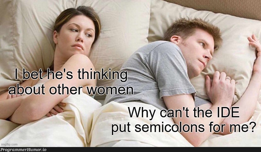 Why can't they tho? | ide-memes, ML-memes | ProgrammerHumor.io