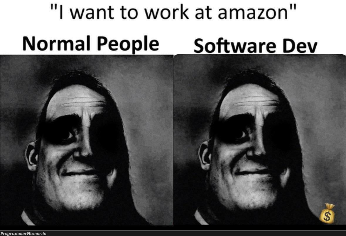 iWantToWorkAtAmazonFixed | software-memes, amazon-memes, fix-memes | ProgrammerHumor.io