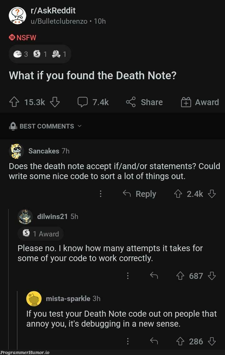 What would YOU do with a Death Note? | code-memes, debugging-memes, test-memes, bug-memes, debug-memes, reddit-memes, IT-memes, spark-memes | ProgrammerHumor.io