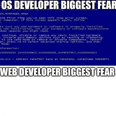 whiteScreenOfDeath | developer-memes, web-memes | ProgrammerHumor.io