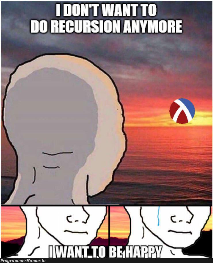 whyDoesThisLanguageExist | recursion-memes, language-memes | ProgrammerHumor.io