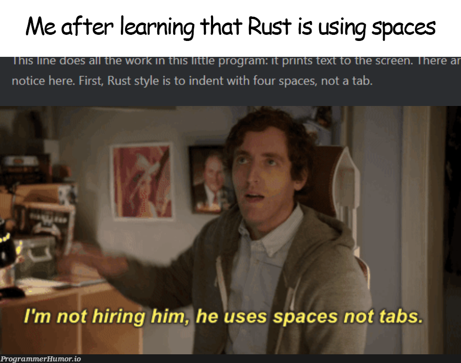 Learning Rust, I didn't expect such a backstab | space-memes, tabs-memes, rust-memes | ProgrammerHumor.io