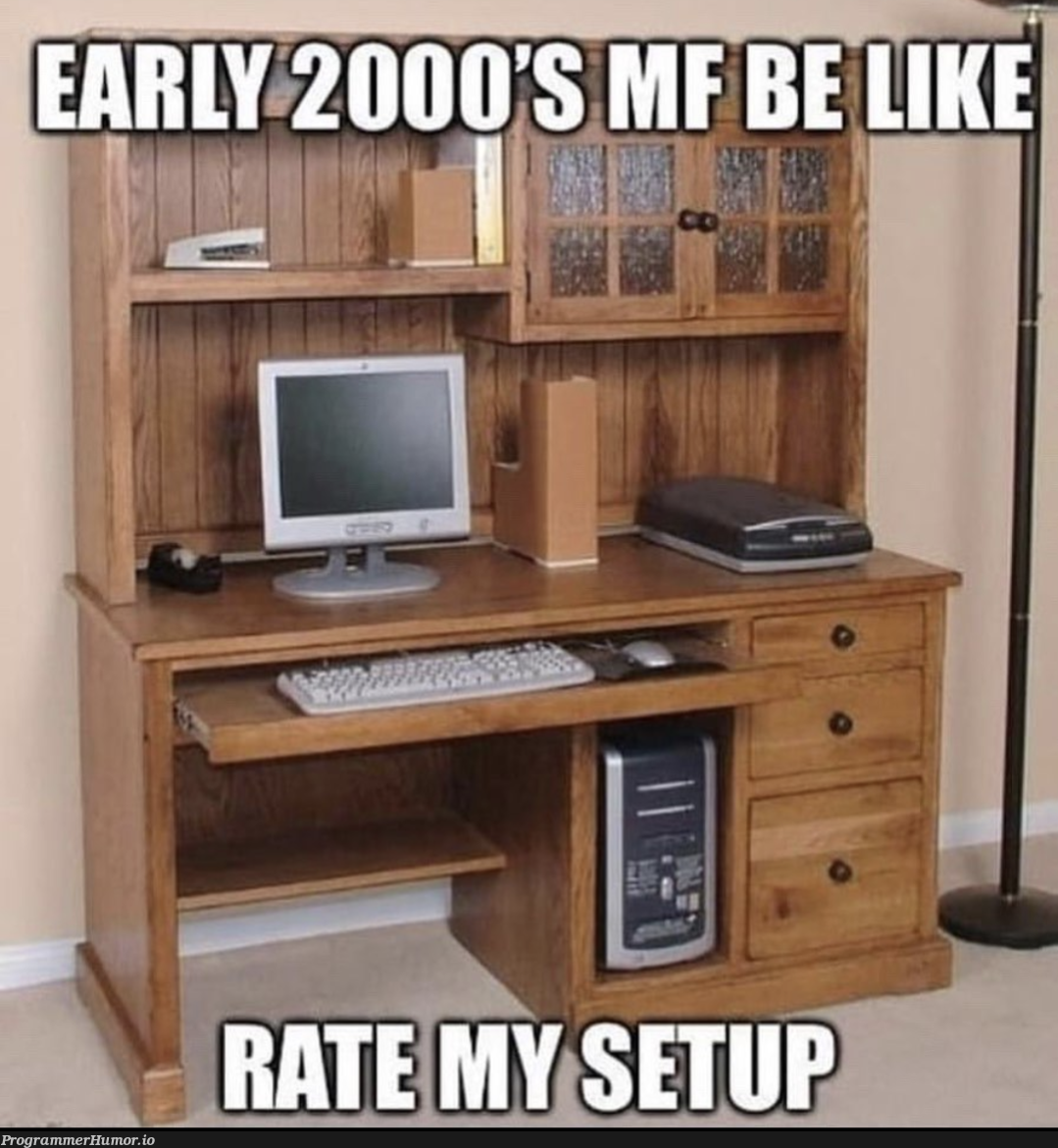 Ye Olden Setup | ProgrammerHumor.io