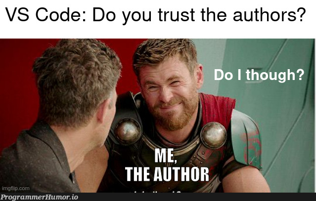 Never trusting myself | code-memes, vs code-memes, rust-memes | ProgrammerHumor.io