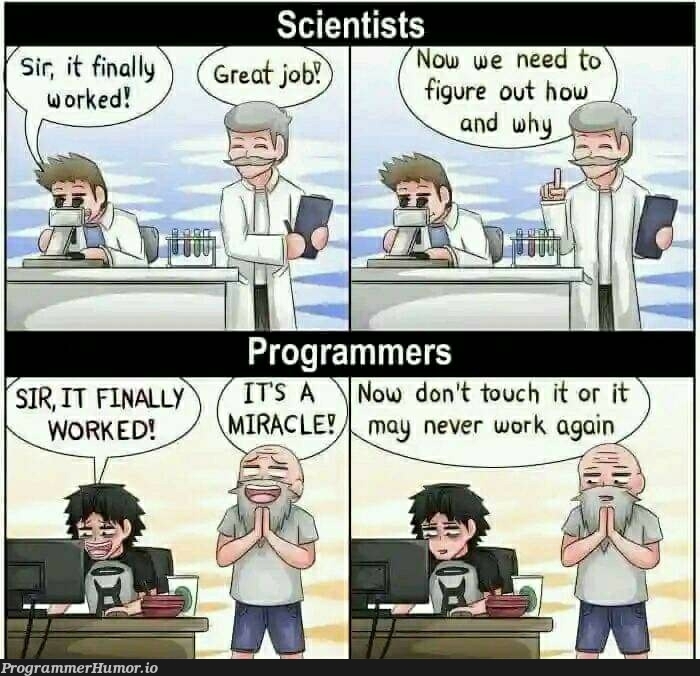 onceItWorksDontTouchIt | IT-memes | ProgrammerHumor.io