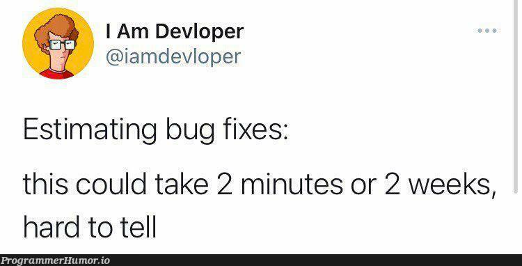 hardToTell | bug-memes, fix-memes, bug fix-memes | ProgrammerHumor.io