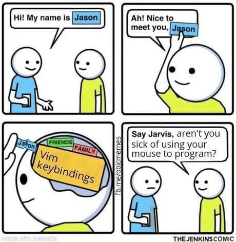 I'm more of a nano kinda guy myself | program-memes, jenkins-memes, jar-memes | ProgrammerHumor.io