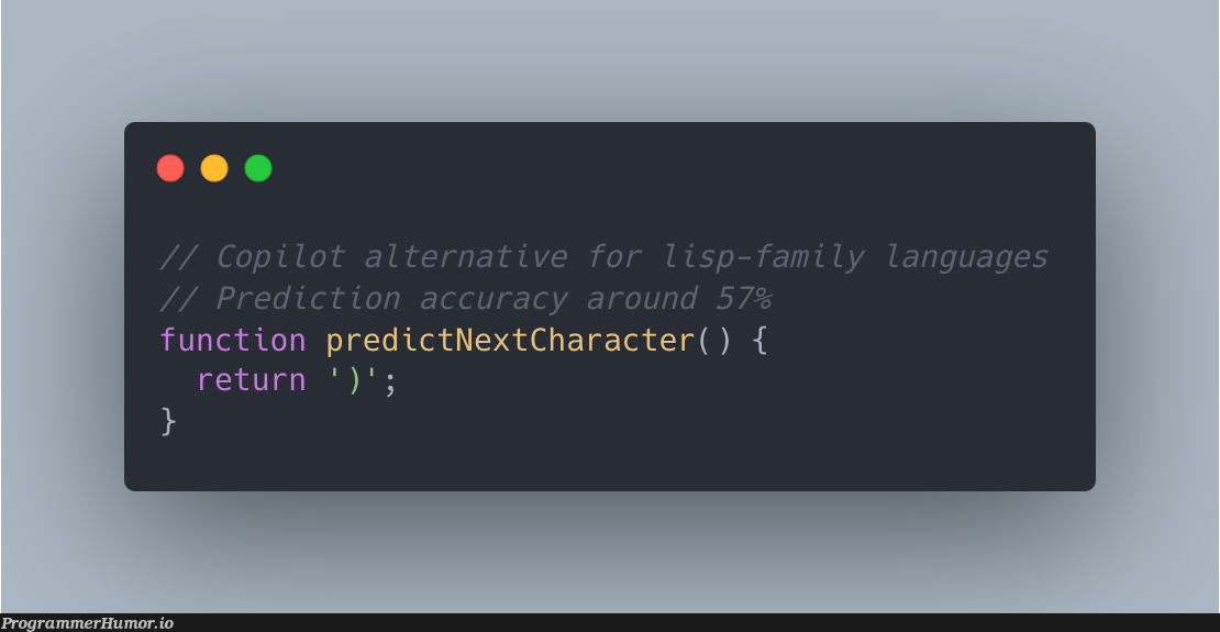 copilotAlternativeForLispFamilyLanguages | function-memes, language-memes | ProgrammerHumor.io