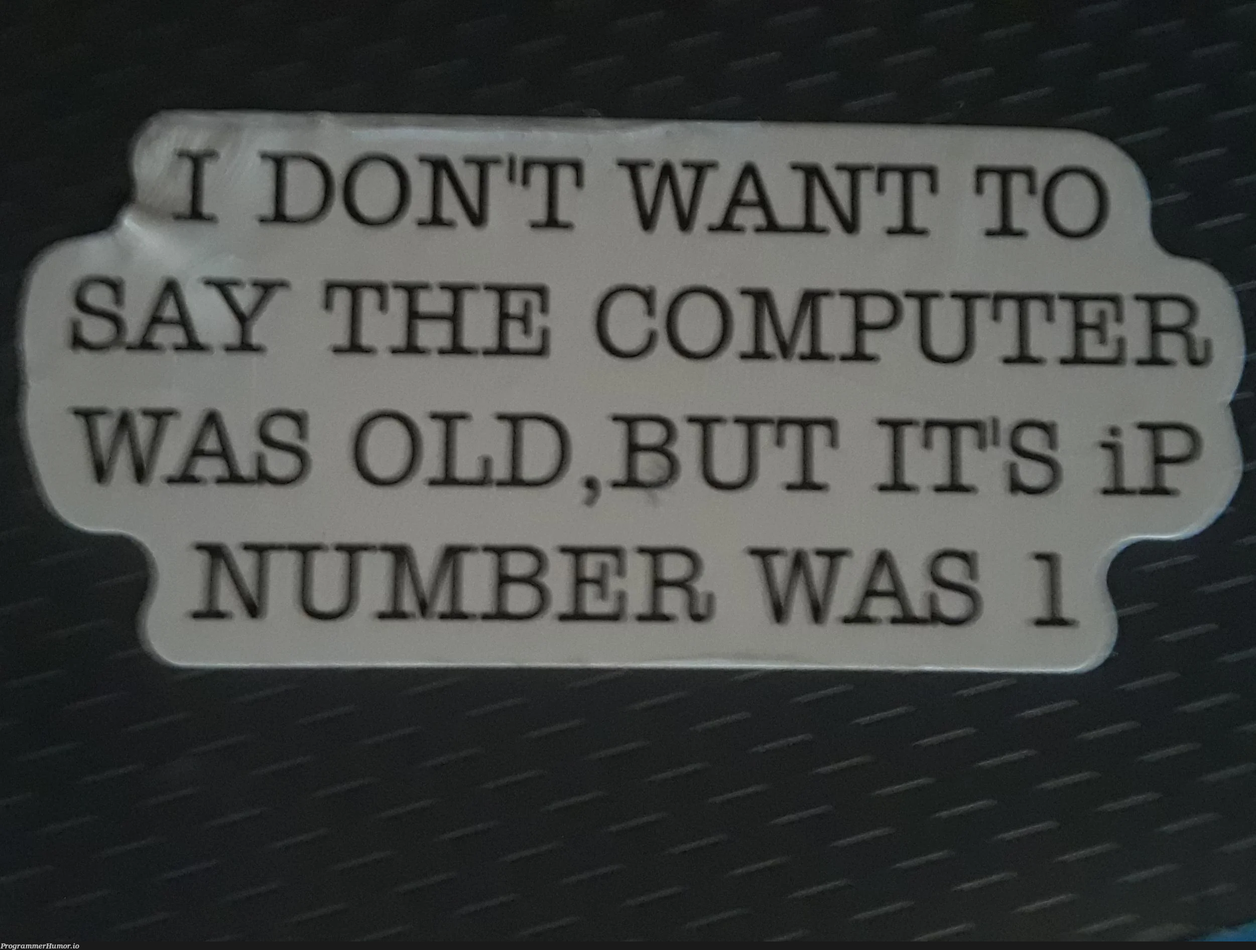 I found this terrible sticker | computer-memes | ProgrammerHumor.io