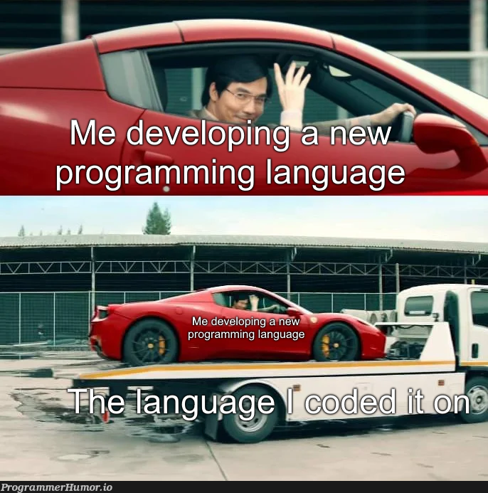 I never developed one though | programming-memes, program-memes, language-memes, programming language-memes | ProgrammerHumor.io