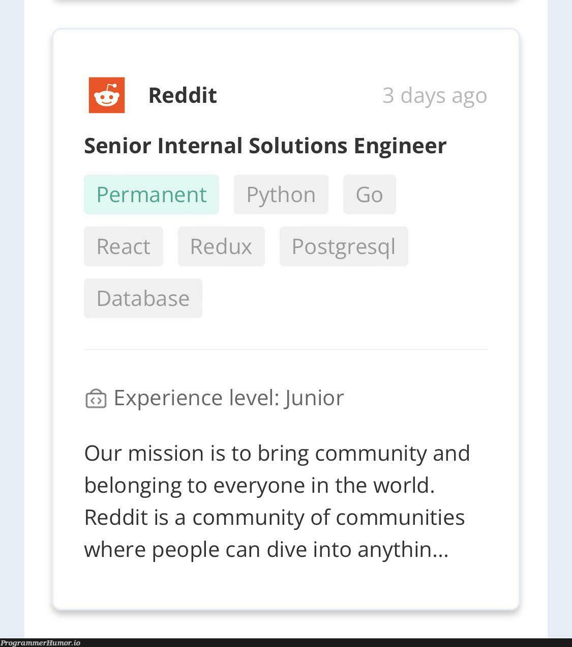 You guys wanna work for reddit? | python-memes, engineer-memes, ux-memes, react-memes, data-memes, database-memes, postgres-memes, reddit-memes, div-memes | ProgrammerHumor.io