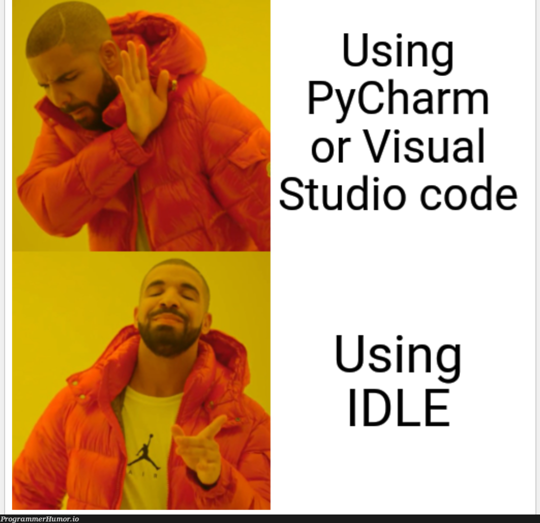 theBestIDE | code-memes, visual studio-memes, pycharm-memes, ide-memes | ProgrammerHumor.io