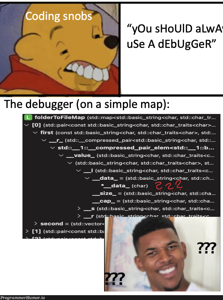 printlnToTheRescueNoButSryslyWhatElseAmISupposedToDo | bug-memes, data-memes, string-memes, debug-memes, debugger-memes | ProgrammerHumor.io