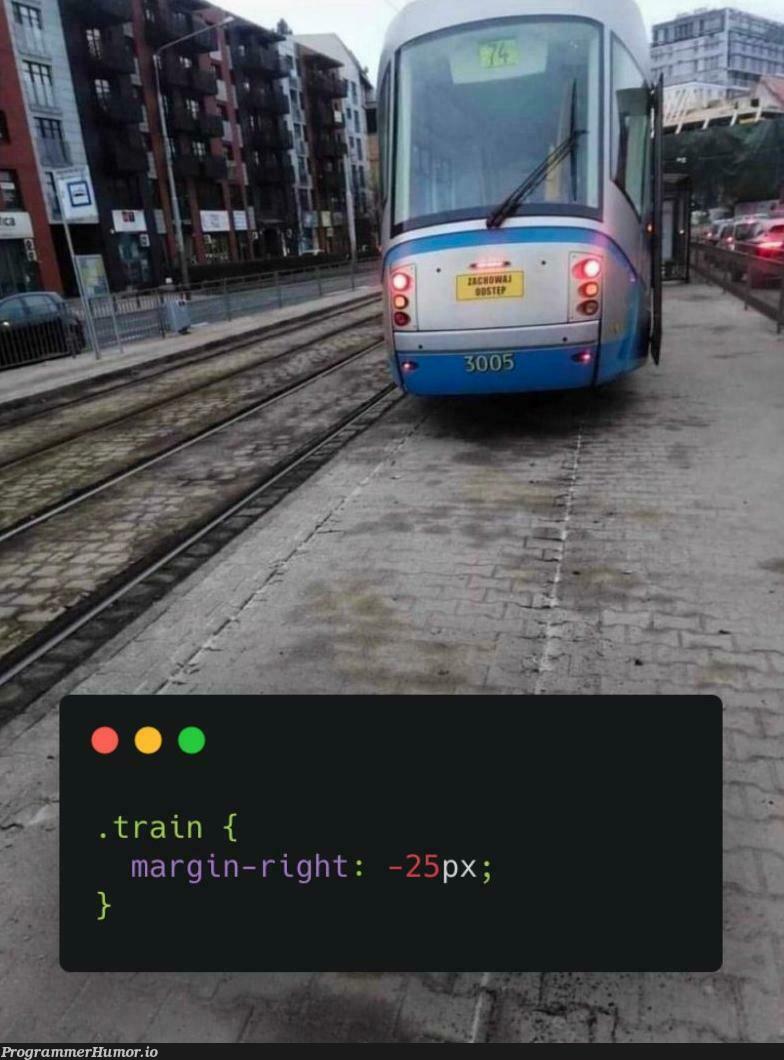 using css | css-memes, train-memes, cs-memes | ProgrammerHumor.io