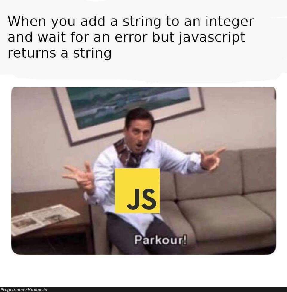 Parkour! | javascript-memes, java-memes, string-memes, error-memes | ProgrammerHumor.io