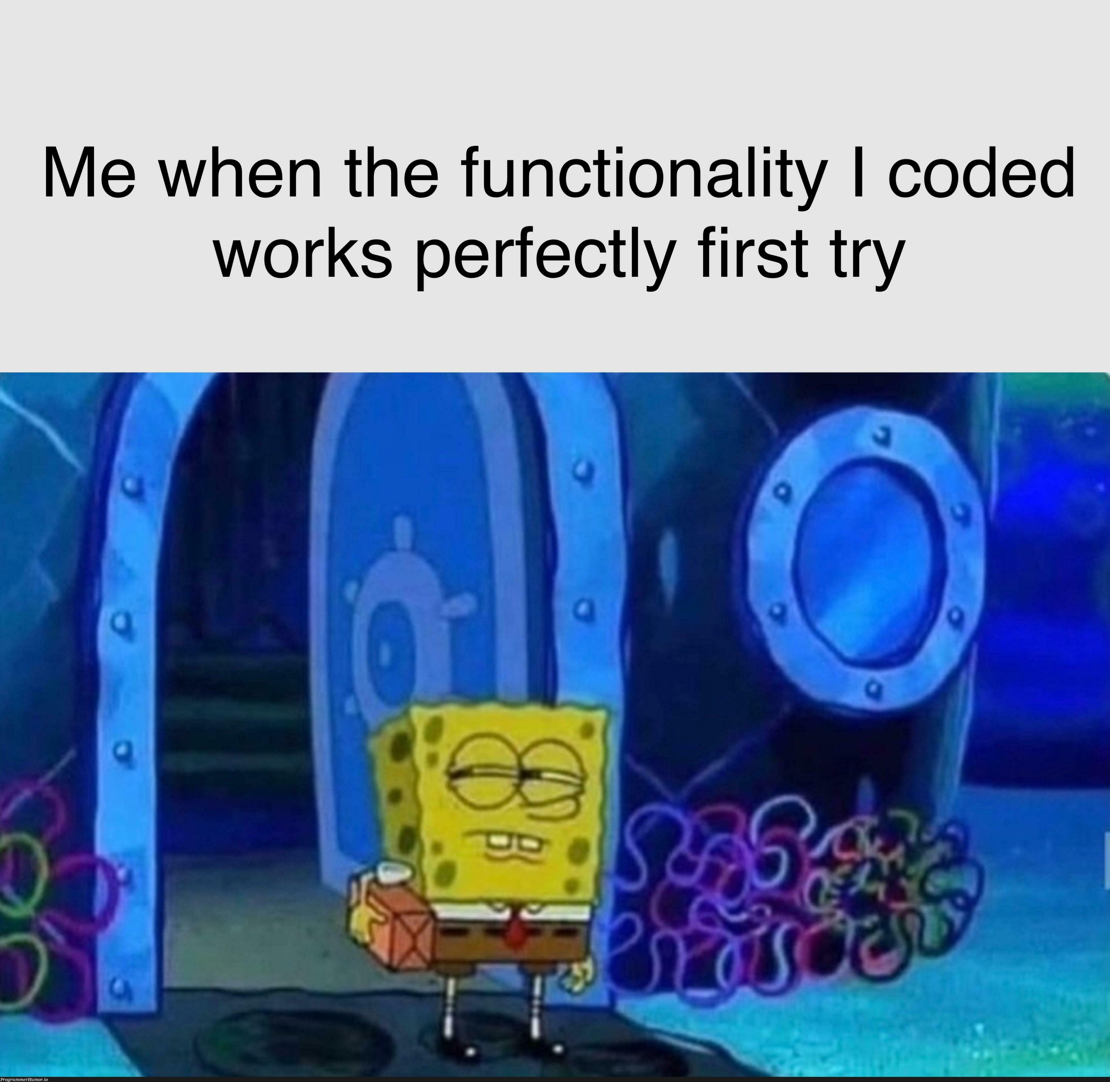 The console’s being suspiciously quiet.. | code-memes, try-memes, function-memes, console-memes | ProgrammerHumor.io