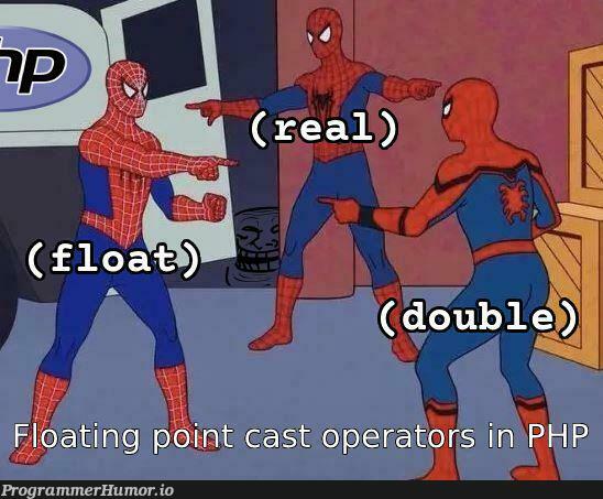 floatDoubleRealAreTheSameTypeInPhp | php-memes | ProgrammerHumor.io