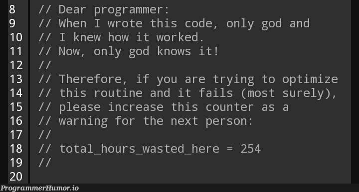 for(i=0;i&lt;hours_wasted;i++){programmer_level++;} | programmer-memes, code-memes, program-memes, try-memes, warning-memes, IT-memes | ProgrammerHumor.io