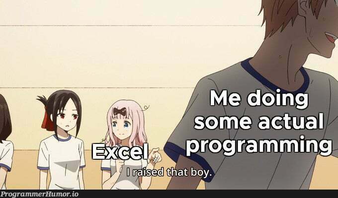 She raised me so well | programming-memes, program-memes | ProgrammerHumor.io