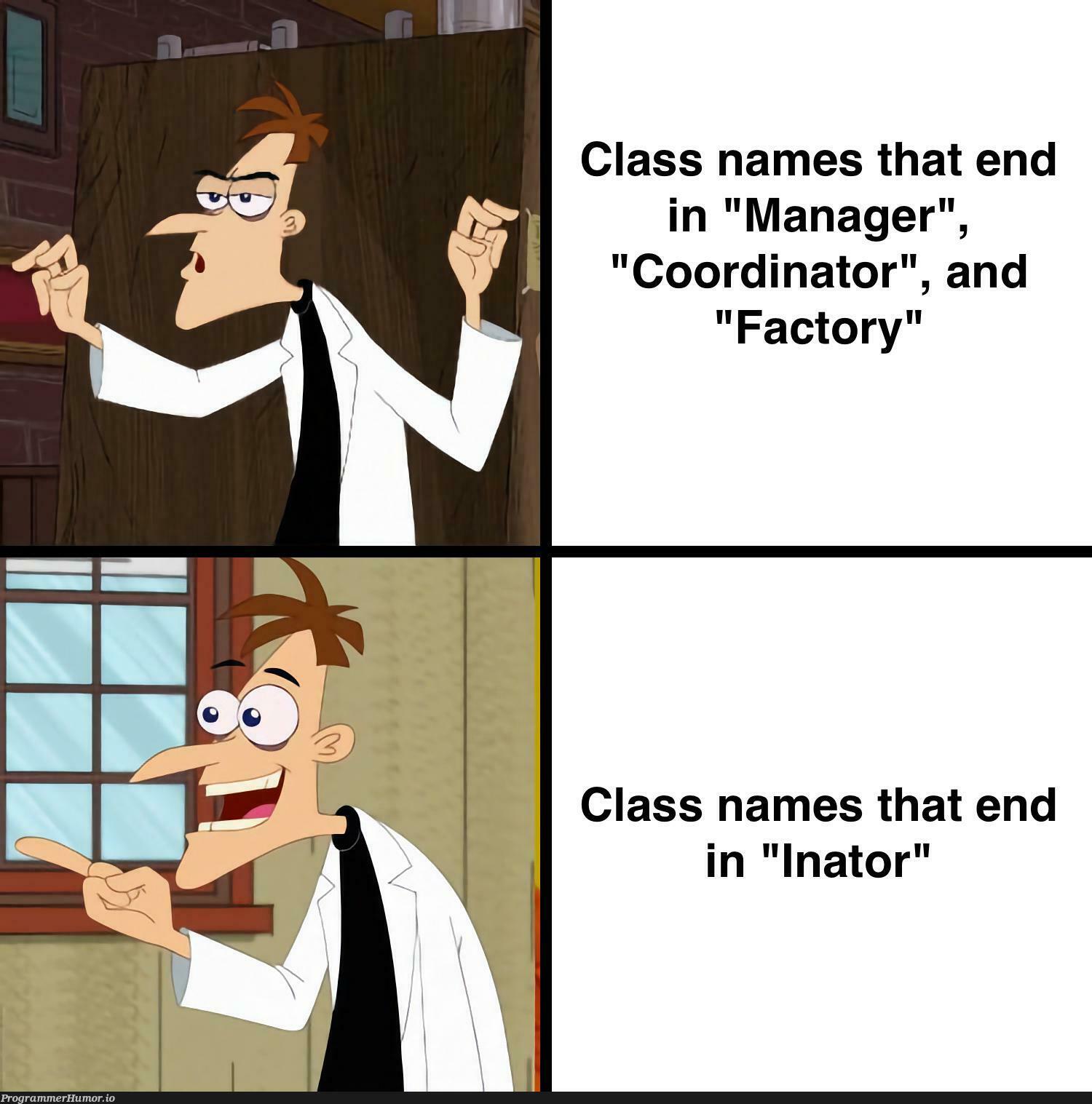 I've Solved Most Class Naming Problems | class-memes, manager-memes | ProgrammerHumor.io