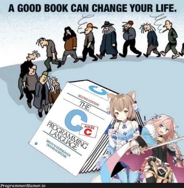 A good book can change your life. | ProgrammerHumor.io