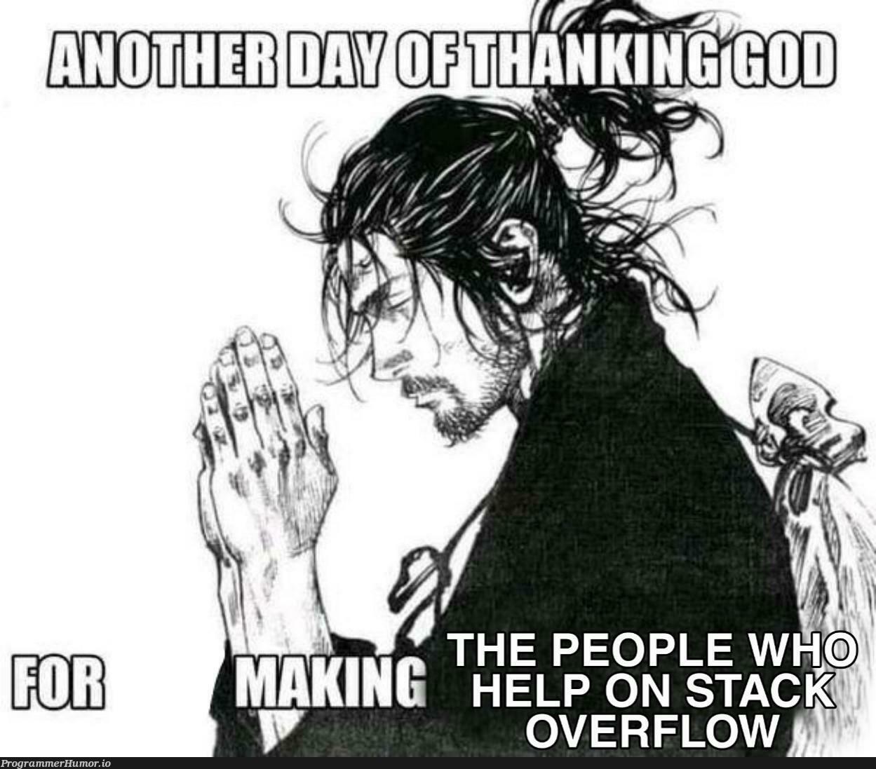 thank god🙏 | stack-memes, stack overflow-memes, overflow-memes | ProgrammerHumor.io