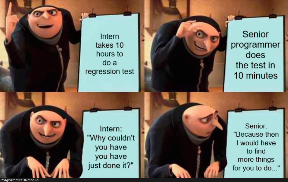 What it sometimes feels like as an intern... | programmer-memes, program-memes, test-memes, IT-memes | ProgrammerHumor.io