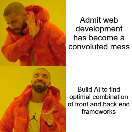 AI will make web development so much easier | web development-memes, development-memes, web-memes, back end-memes, framework-memes | ProgrammerHumor.io