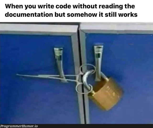 If it works, it works | code-memes, IT-memes, documentation-memes | ProgrammerHumor.io