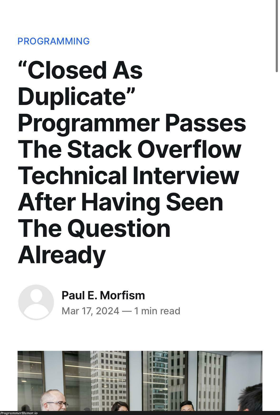 closedAsDuplicate | programming-memes, programmer-memes, tech-memes, stack-memes, stack overflow-memes, program-memes, overflow-memes, interview-memes | ProgrammerHumor.io