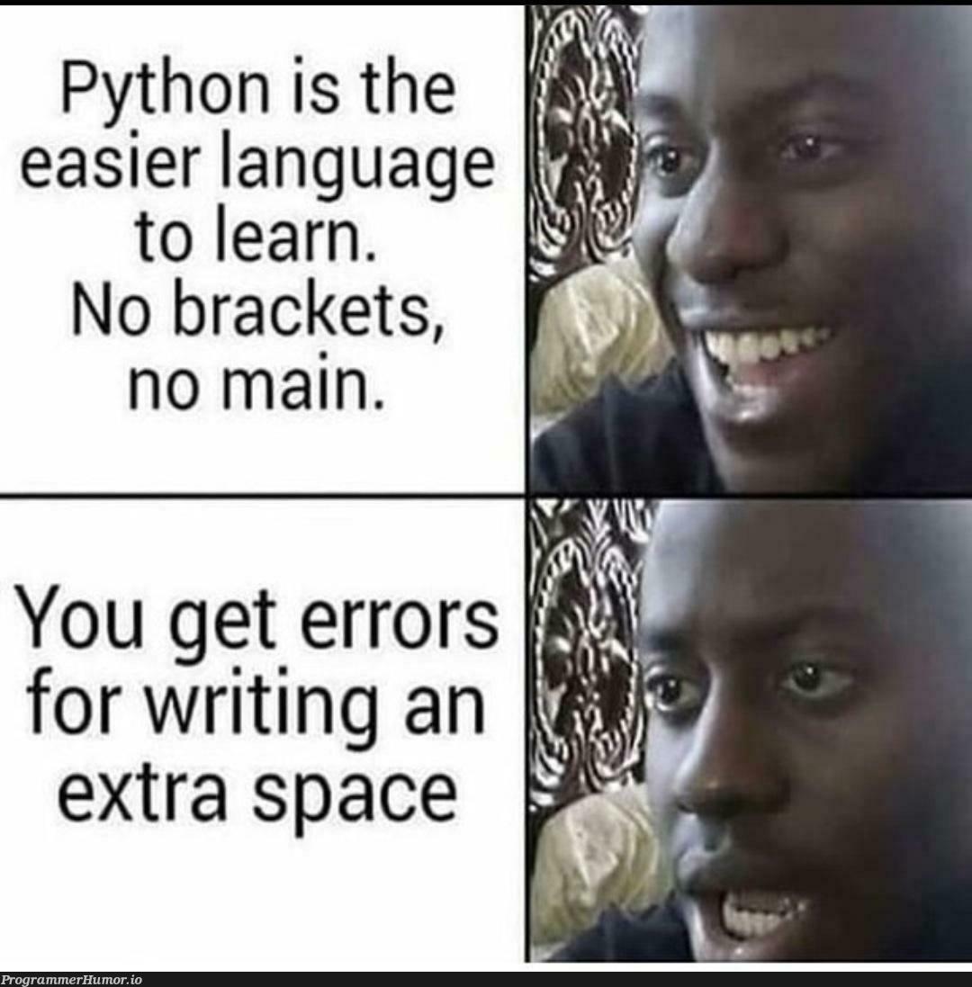 but it's easy | python-memes, errors-memes, error-memes, language-memes, space-memes | ProgrammerHumor.io