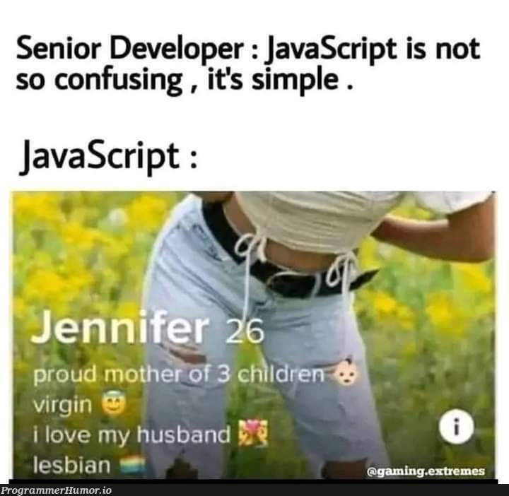 notConfusingAtAll | developer-memes, javascript-memes, java-memes, gaming-memes | ProgrammerHumor.io